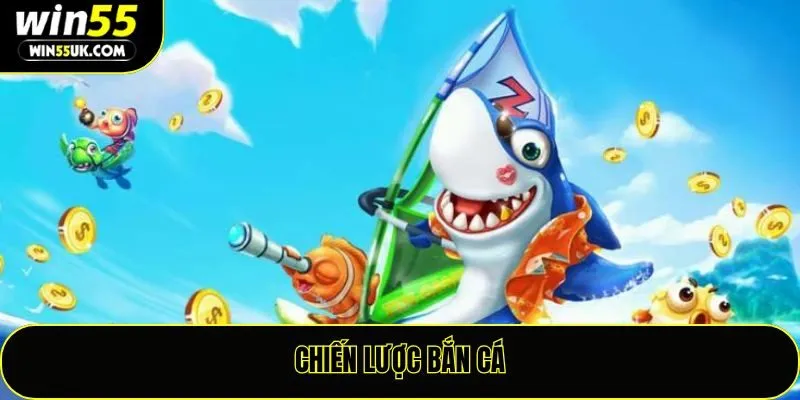 Chiến Lược Bắn Cá